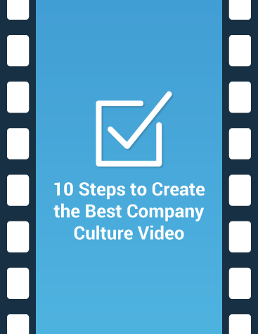 10 Steps for Creating the Best Company Culture Video
