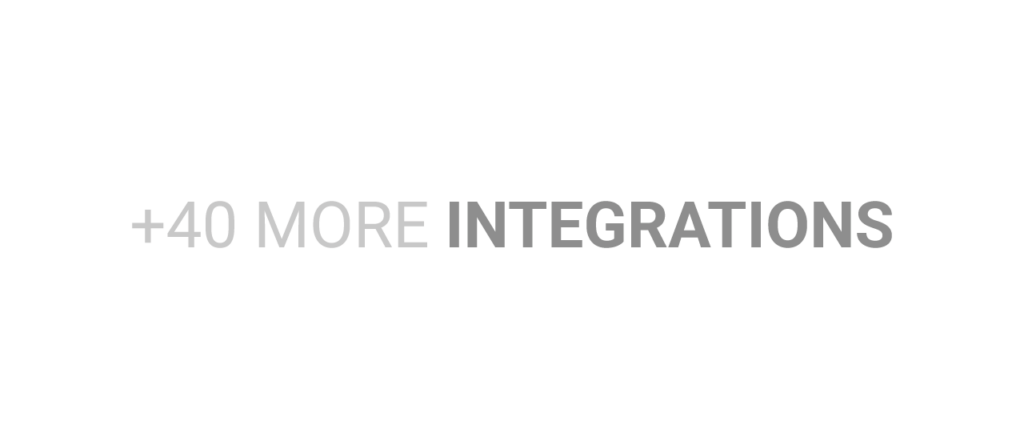 +40 More Integrations