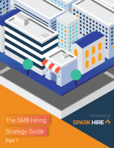 The SMB Hiring Strategy Guide Part 1