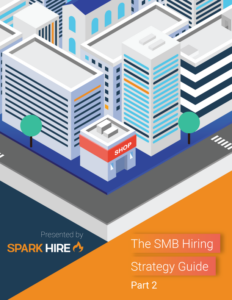 The SMB Hiring Strategy Guide Part 2