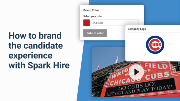 How to brand  the candidate  experience with Spark Hire