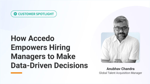 Customer Spotlight: How Accedo Empowers Hiring Managers to Make Data-Driven Decisions
